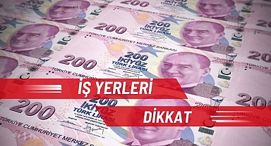 İŞYERLERİ DİKKAT!