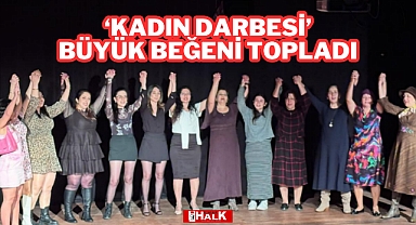'Kadın Darbesi'ne Büyük Beğeni