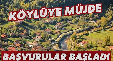 KÖYLÜYE MÜJDE, BAŞVURULAR BAŞLADI