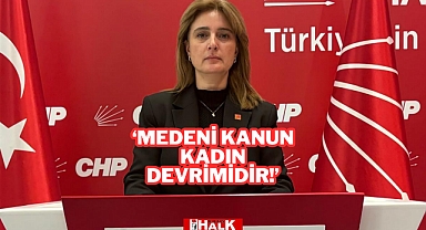 'Medeni Kanun Kadın Devrimidir!'