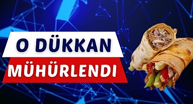 O DÜKKAN MÜHÜRLENDİ