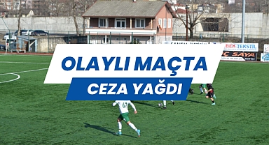 OLAYLI MAÇTA CEZA YAĞDI
