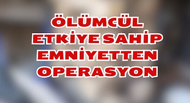 ÖLÜMCÜL ETKİYE SAHİP