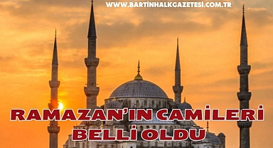 Ramazan'ın Camileri Belli Oldu