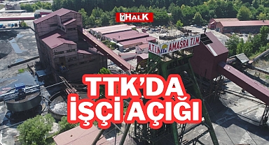 TTK'DA İŞÇİ AÇIĞI