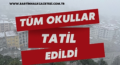 TÜM OKULLAR TATİL EDİLDİ