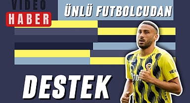 ÜNLÜ FUTBOLCUDAN DESTEK