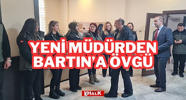 Yeni Müdürden Bartın'a Övgü