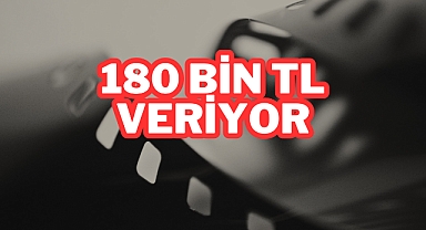 180 Bin TL Veriyor