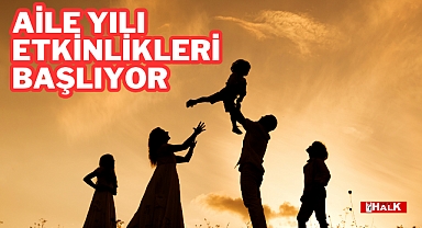 Aile Yılı Etkinlikleri Başlıyor