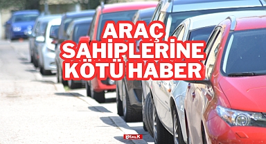 Araç Sahiplerine Kötü Haber