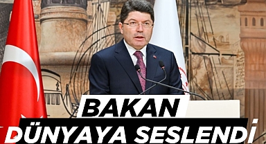 BAKAN DÜNYAYA SESLENDİ