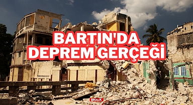 Bartın'da Deprem Gerçeği