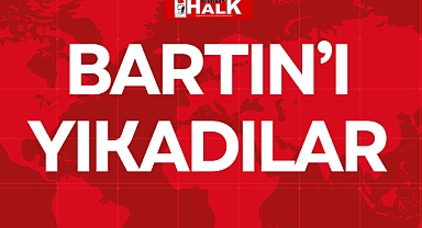 BARTIN’I YIKADILAR