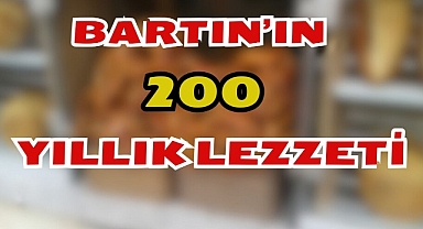 BARTIN'IN 200 YILLIK LEZZETİ