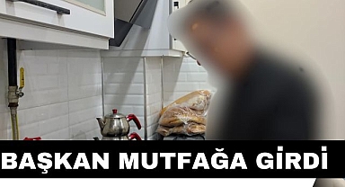 BAŞKAN MUTFAĞA GİRDİ