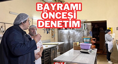 Bayramı Öncesi Denetim