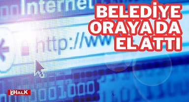 Belediye Oraya da El Attı