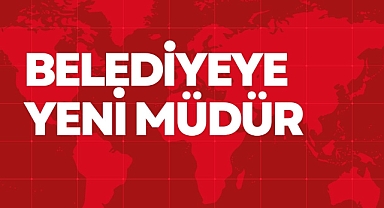 BELEDİYEYE YENİ MÜDÜR