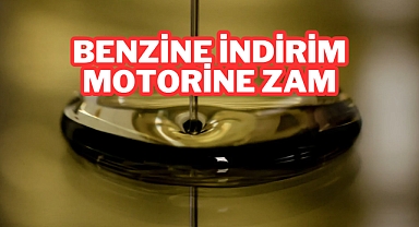 Benzine İndirim Motorine Zam