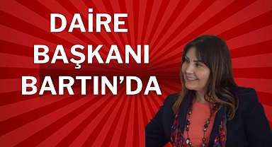 DAİRE BAŞKANI BARTIN'DA
