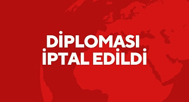 DİPLOMASI İPTAL EDİLDİ