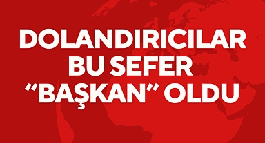 Dolandırıcılar Bu Sefer
