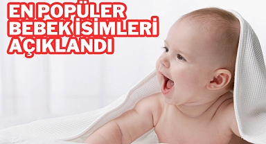 En Popüler Bebek İsimleri Açıklandı