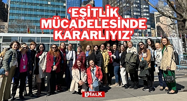 ‘Eşitlik Mücadelesinde Kararlıyız’
