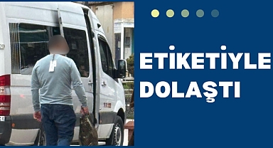 ETİKETİYLE DOLAŞTI