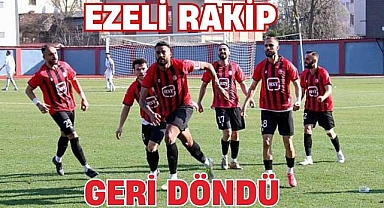 EZELİ RAKİP GERİ DÖNDÜ