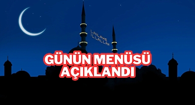 Günün Menüsü Açıklandı