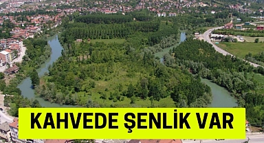 KAHVEDE ŞENLİK VAR
