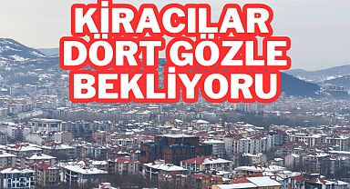 Kiracılar Dört Gözle Bekliyordu