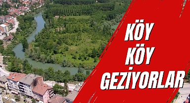 KÖY KÖY GEZİYORLAR