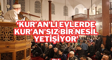 'Kur'an'lı Evlerde Kur'an'sız Bir Nesil Yetişiyor'