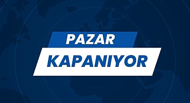 PAZAR KAPANIYOR