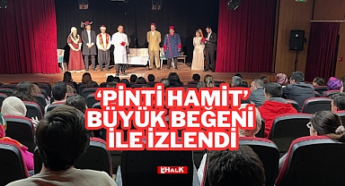 “PİNTİ HAMİT” BÜYÜK BEĞENİ İLE İZLENDİ