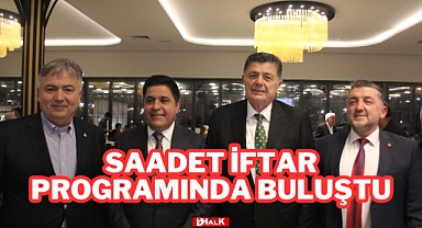 Saadet İftar Programında Buluştu