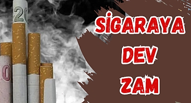 SİGARAYA DEV ZAM