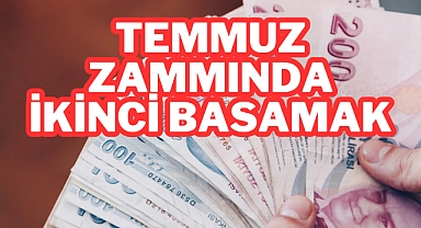 Temmuz Zammında İkinci Basamak