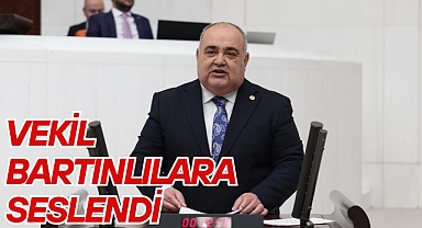VEKİL BARTINLILARA SESLENDİ