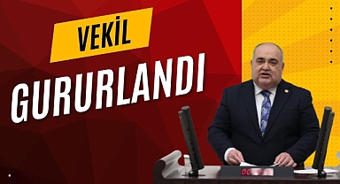 VEKİL GURURLANDI