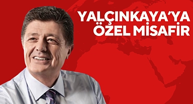 Yalçınkaya'ya Özel Misafir