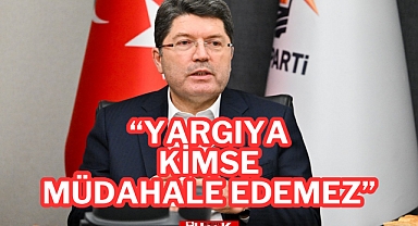 “Yargıya kimse müdahale edemez”