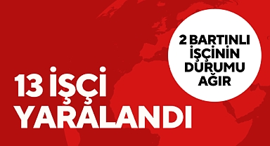 2 Bartınlı İşçinin Durumu Ağır