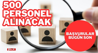 500 Personel Alınacak