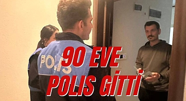 90 EVE POLİS GİTTİ