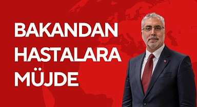 Bakandan Hastalara Müjde!