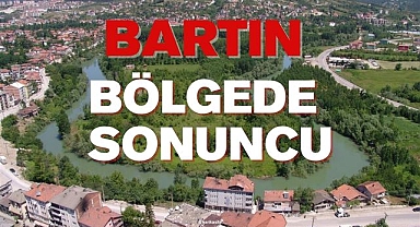 BARTIN BÖLGEDE SONUNCU